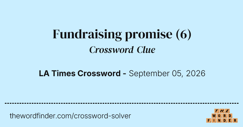 Fundraising promise crossword clue image