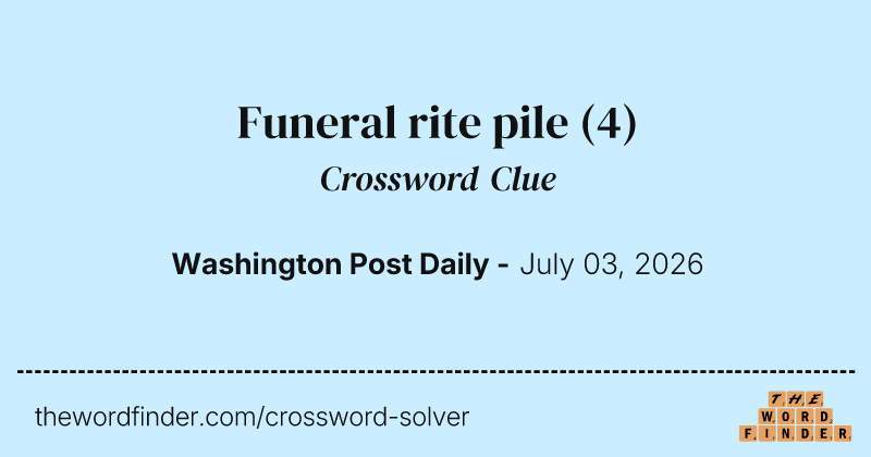 Funeral rite pile crossword clue image