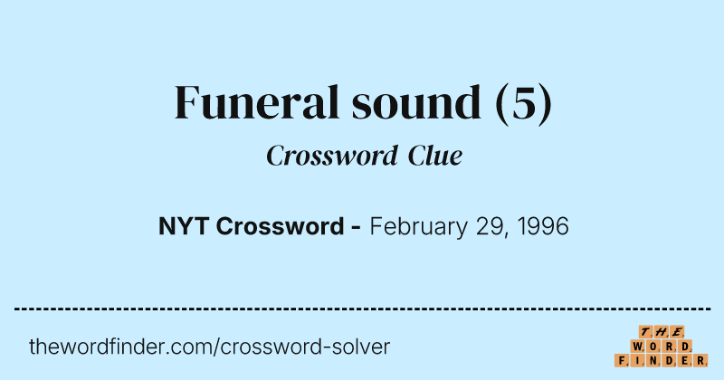 Funeral sound crossword clue image