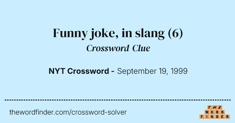 Funny joke, in slang crossword clue image