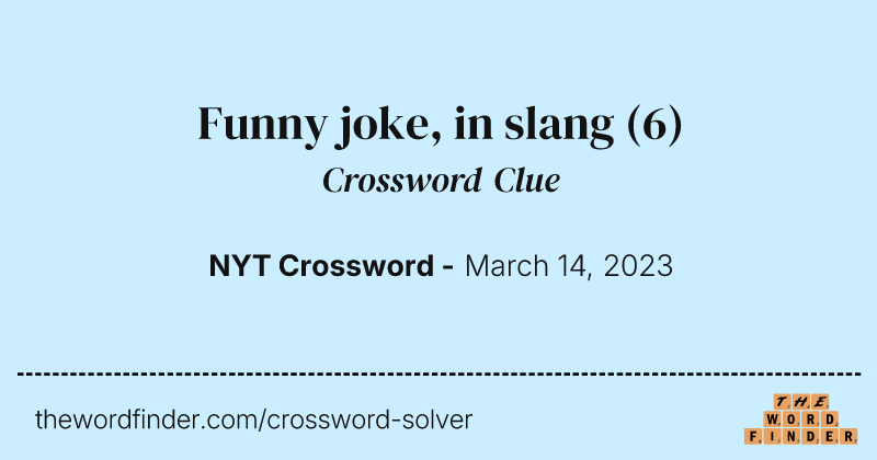 Funny joke, in slang crossword clue image