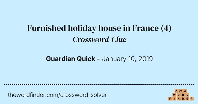Furnished holiday house in France crossword clue image