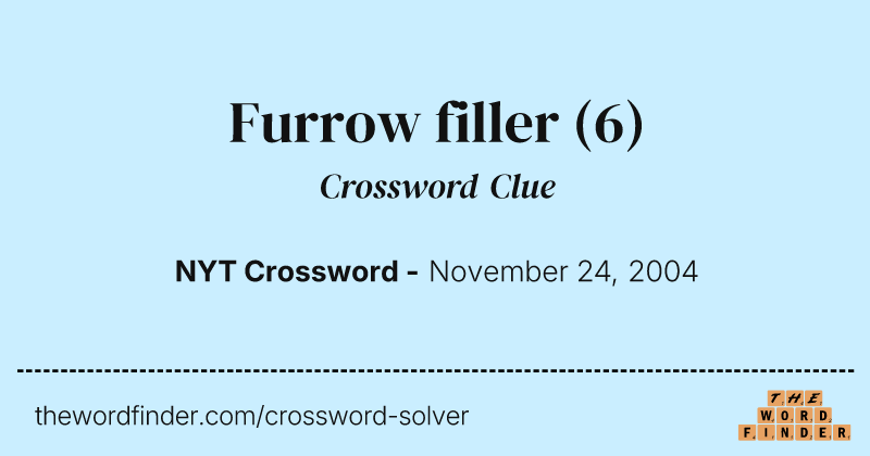 Furrow filler crossword clue image