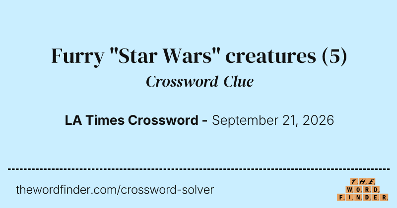 Furry "Star Wars" creatures crossword clue image