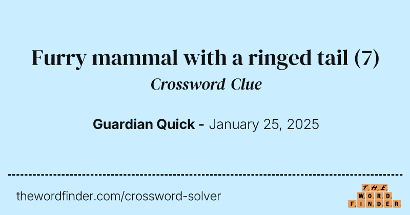 Furry mammal with a ringed tail crossword clue image