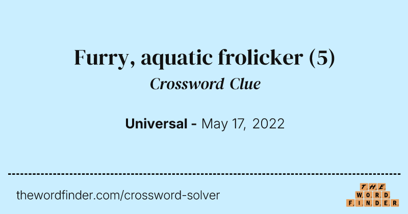 Furry, aquatic frolicker crossword clue image
