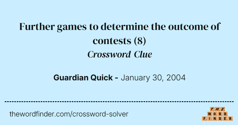 Further games to determine the outcome of contests crossword clue image