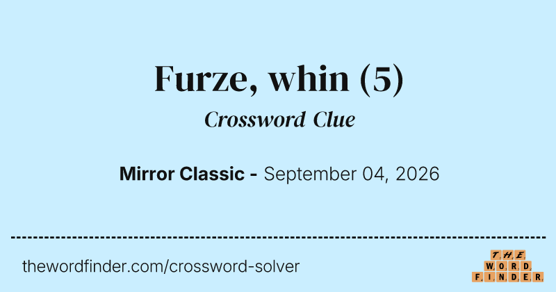 Furze, whin crossword clue image