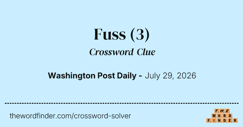 Fuss crossword clue image