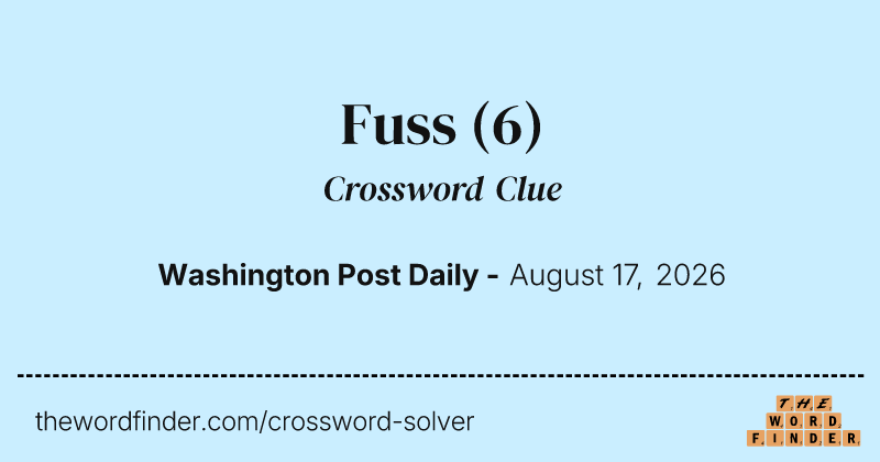 Fuss crossword clue image