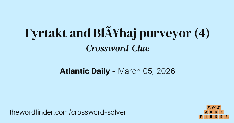 Fyrtakt and Blåhaj purveyor crossword clue image