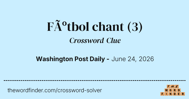 Fútbol chant crossword clue image
