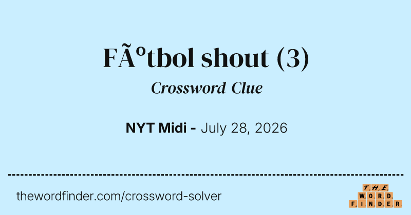 Fútbol shout crossword clue image