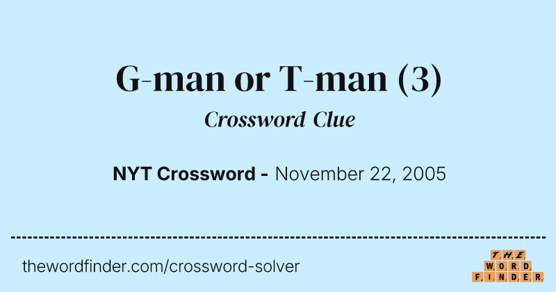 G-man or T-man crossword clue image