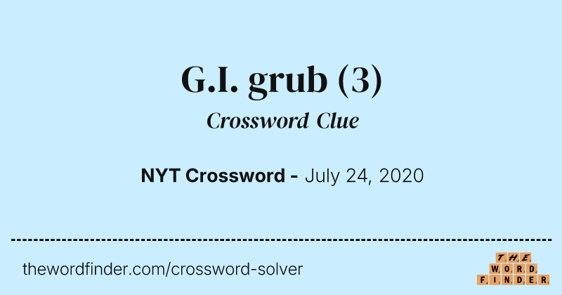 G.I. grub crossword clue image