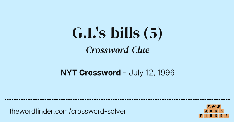 G.I.'s bills crossword clue image