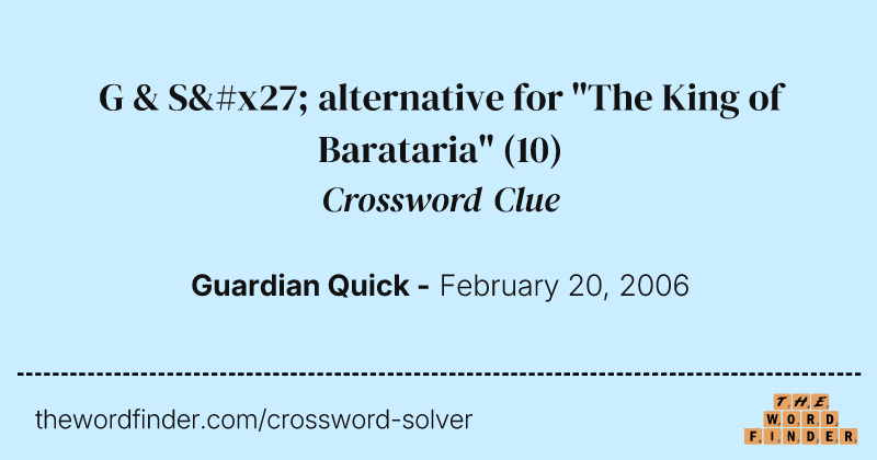 G & S' alternative for "The King of Barataria" crossword clue image