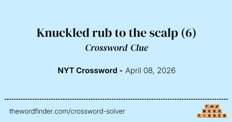 Knuckled rub to the scalp crossword clue image