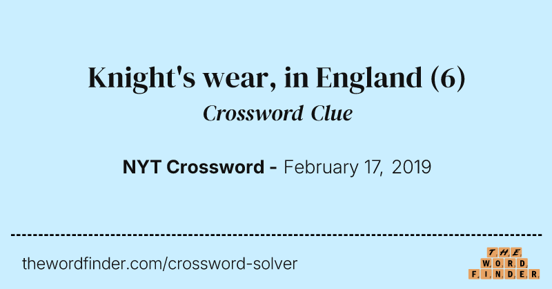 Knight's wear, in England crossword clue image