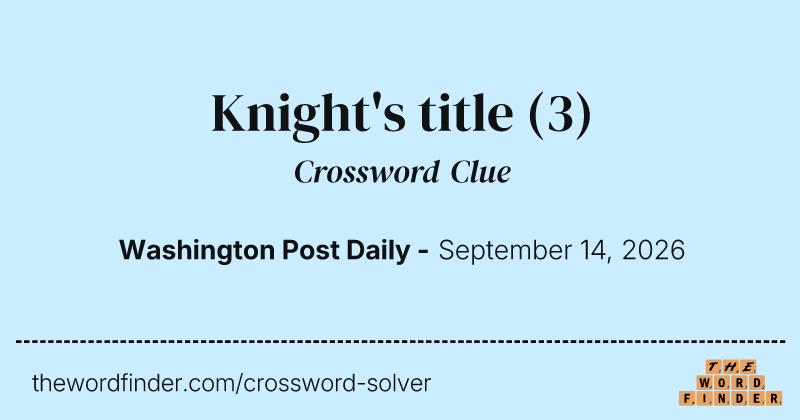 Knight's title crossword clue image