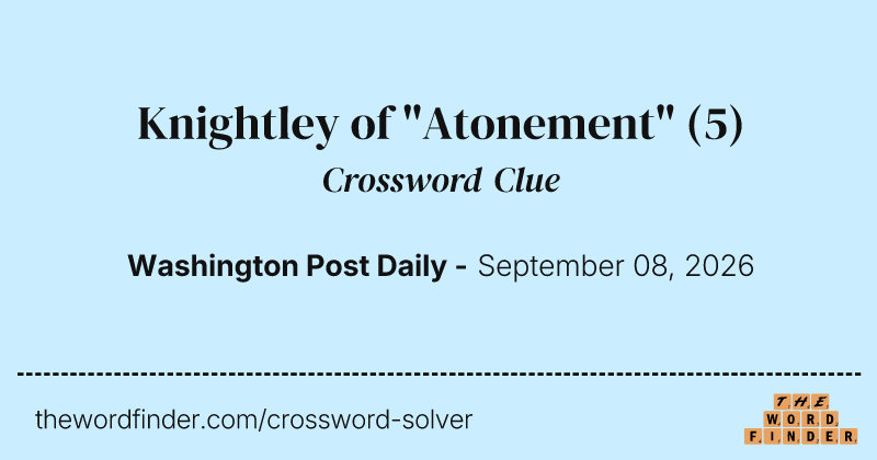 Knightley of "Atonement" crossword clue image
