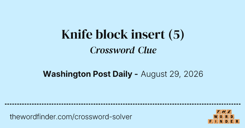 Knife block insert crossword clue image