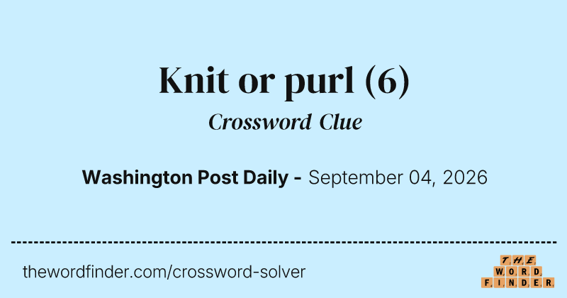 Knit or purl crossword clue image