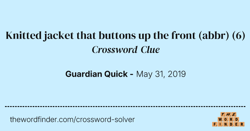 Knitted jacket that buttons up the front (abbr) crossword clue image