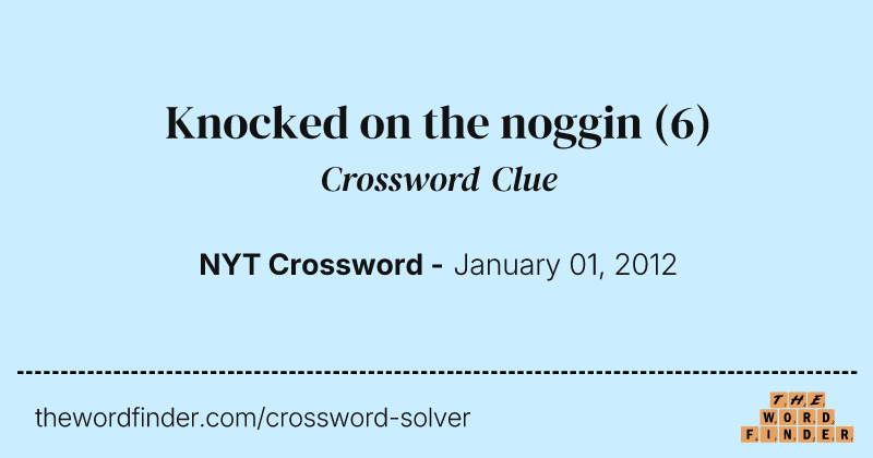 Knocked on the noggin crossword clue image