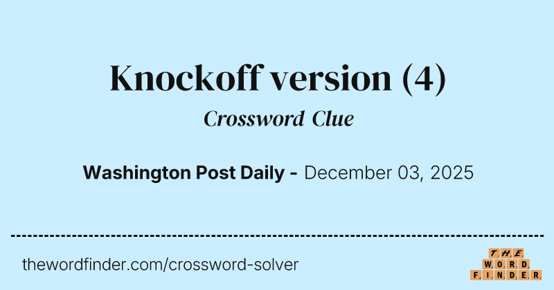 Knockoff version crossword clue image