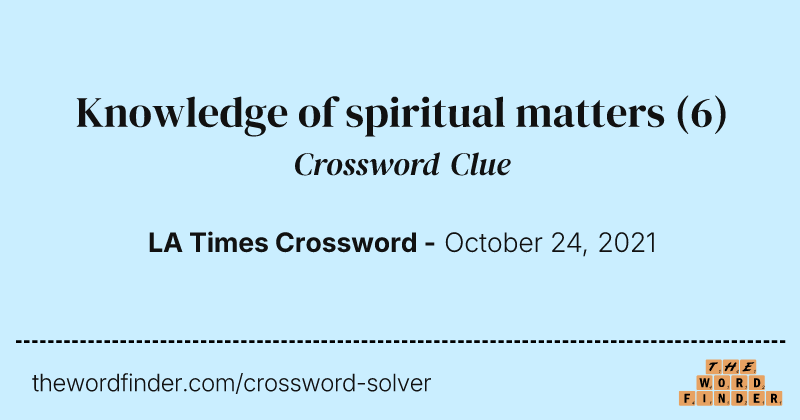 Knowledge of spiritual matters crossword clue image