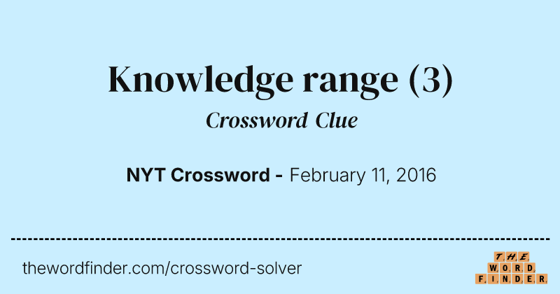 Knowledge range crossword clue image
