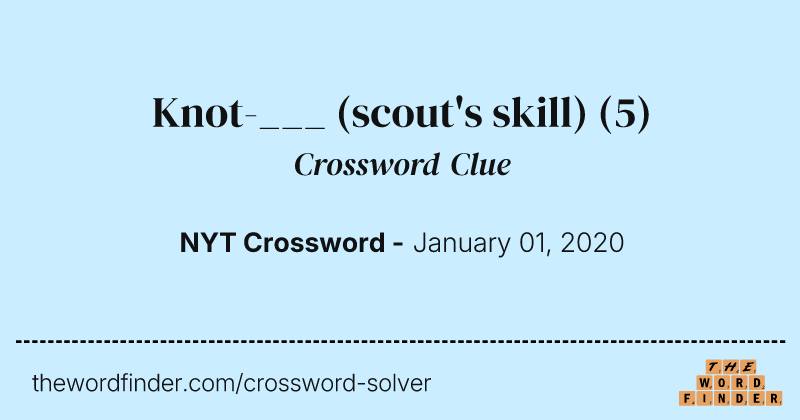 Knot-___ (scout's skill) crossword clue image
