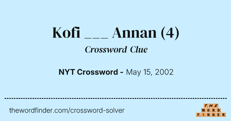 Kofi ___ Annan crossword clue image