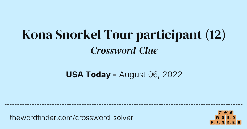 Kona Snorkel Tour participant crossword clue image