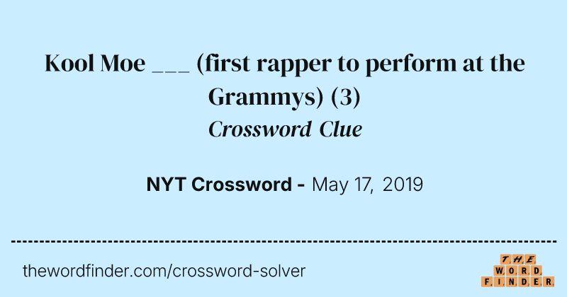 Kool Moe ___ (first rapper to perform at the Grammys) crossword clue image