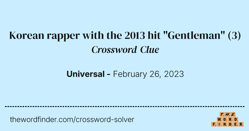 Korean rapper with the 2013 hit "Gentleman" crossword clue image
