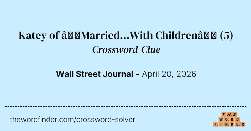 Katey of “Married...With Children” crossword clue image