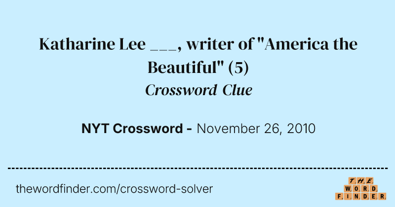 Katharine Lee ___, writer of "America the Beautiful" crossword clue image
