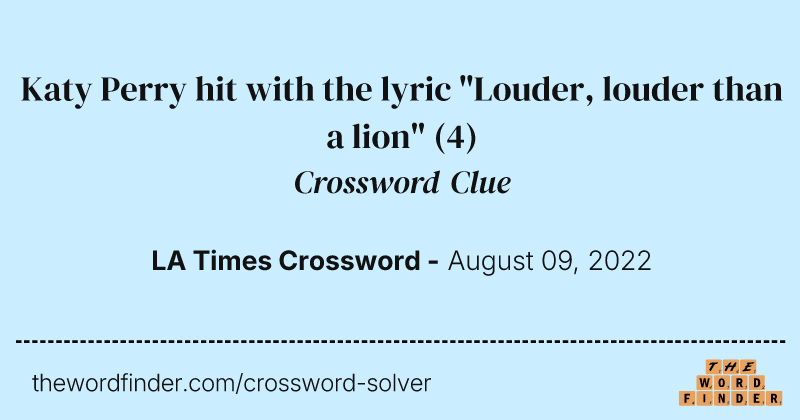 Katy Perry hit with the lyric "Louder, louder than a lion" crossword clue image