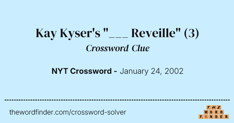 Kay Kyser's "___ Reveille" crossword clue image