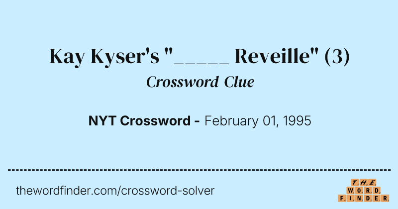 Kay Kyser's "_____ Reveille" crossword clue image