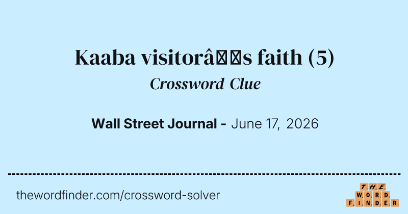 Kaaba visitor’s faith crossword clue image