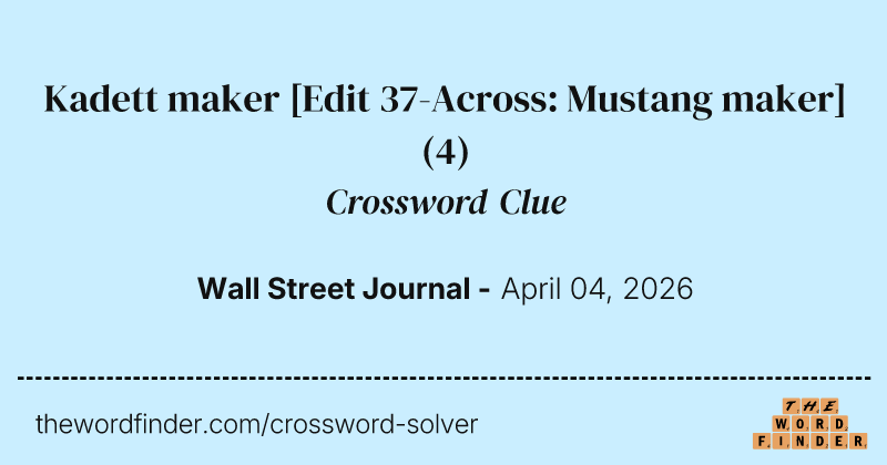 Kadett maker [Edit 37-Across: Mustang maker] crossword clue image