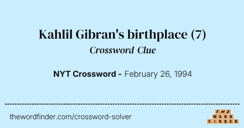 Kahlil Gibran's birthplace crossword clue image