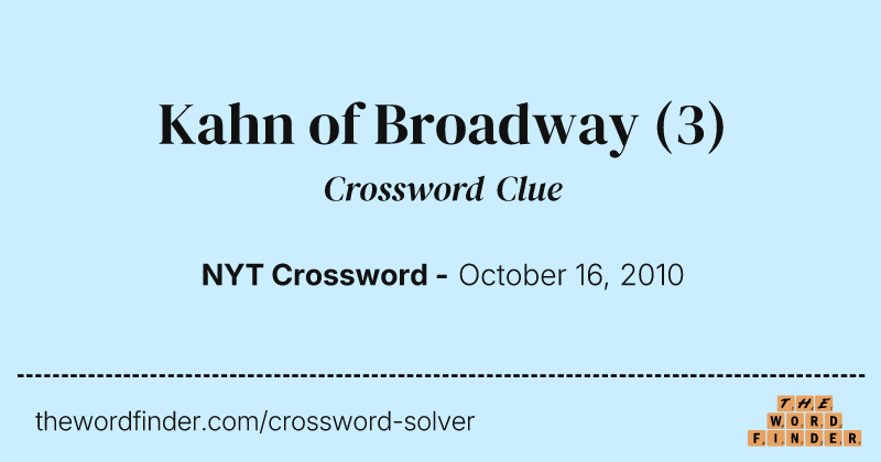 Kahn of Broadway crossword clue image