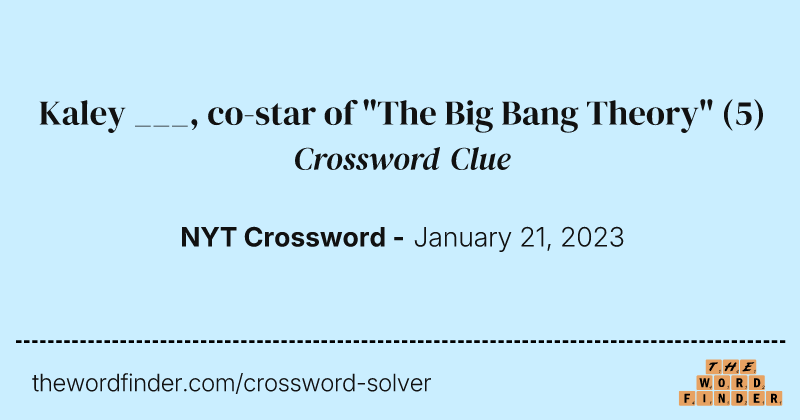 Kaley ___, co-star of "The Big Bang Theory" crossword clue image