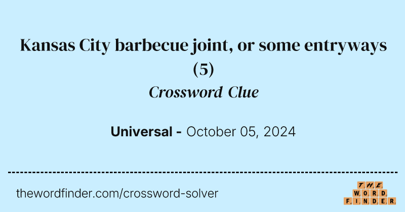 Kansas City barbecue joint, or some entryways crossword clue image