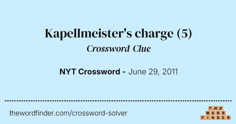 Kapellmeister's charge crossword clue image