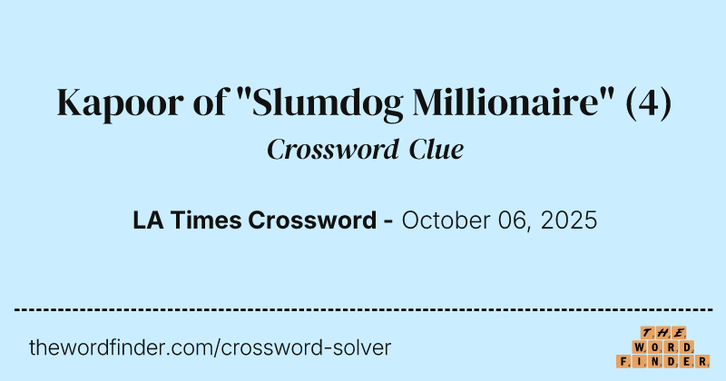 Kapoor of "Slumdog Millionaire" crossword clue image